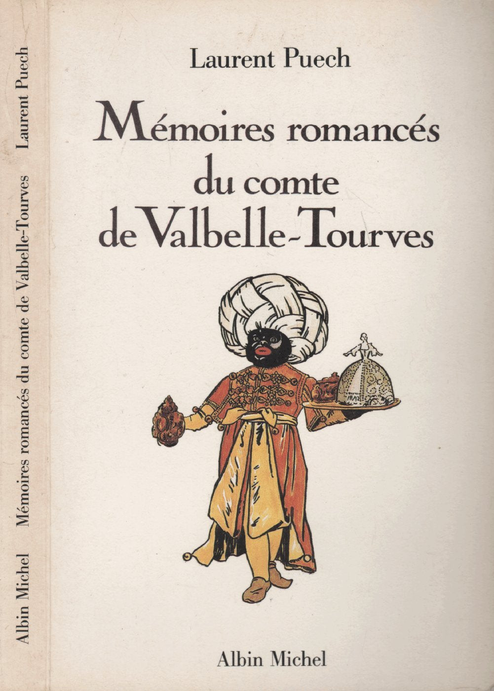 Mémoires romancés du comte de Valbelle-Tourves, 1729-1778 9782226025203