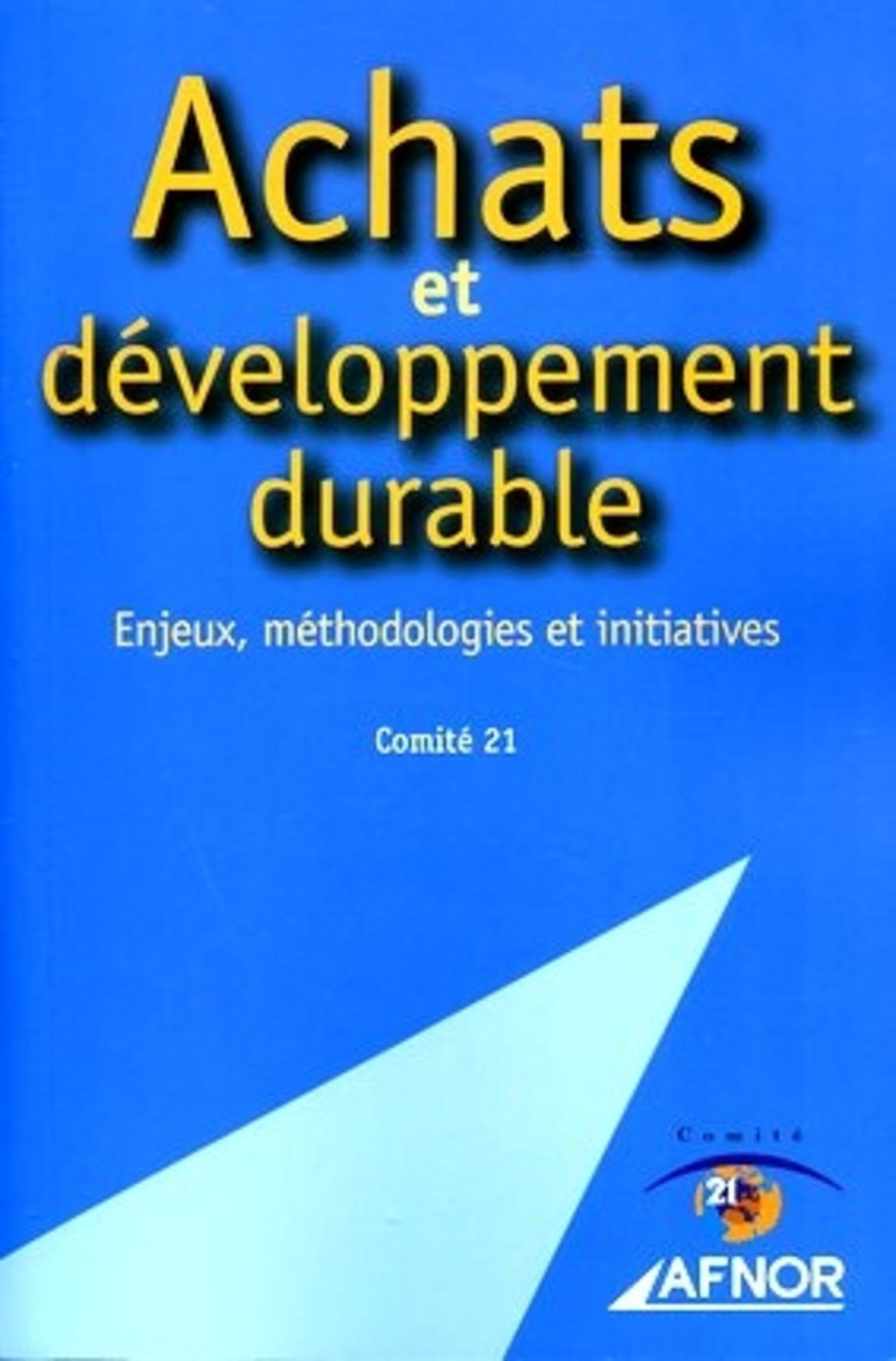 Achats et développement durable: Enjeux, méthodologies et initiatives 9782124650989