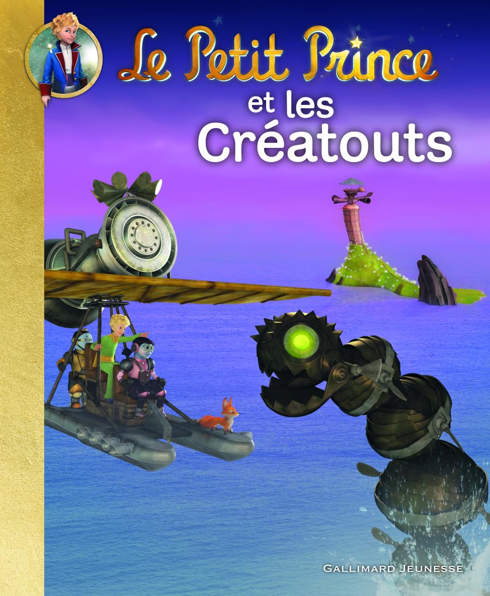 LE PETIT PRINCE ET LES CREATOUTS 9782070646401