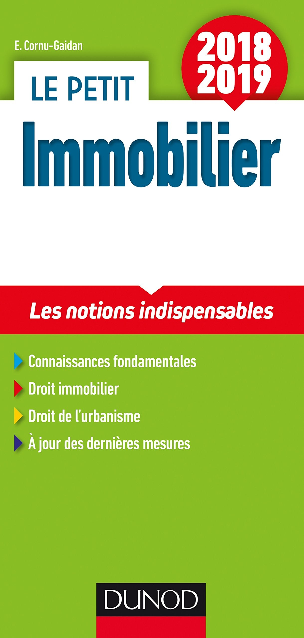 Le petit Immobilier 2018/2019 - 5e éd. - Les notions indispensables: Les notions indispensables (2018-2019) 9782100773619
