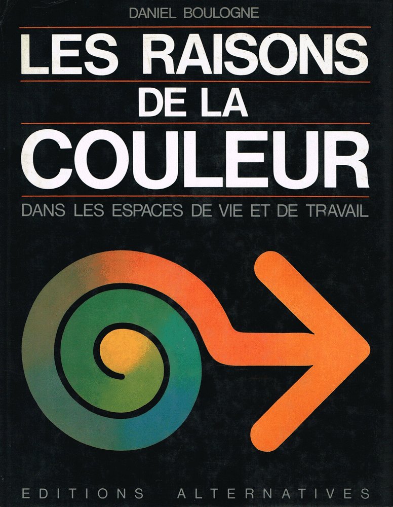 Les raisons de la couleur, dans les espaces de vie et de travail 9782882274755