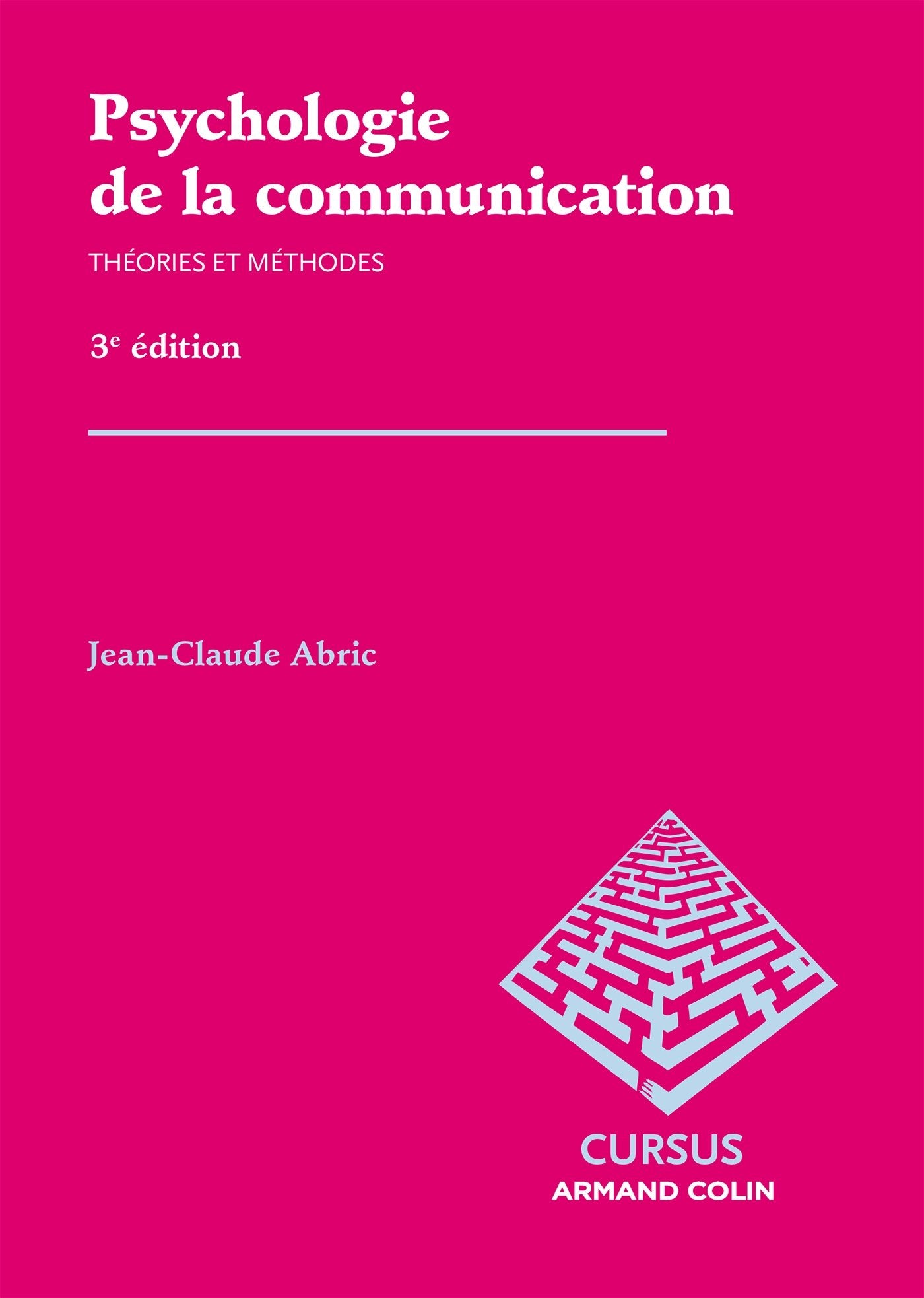 Psychologie de la communication: Théories et méthodes 9782200293444