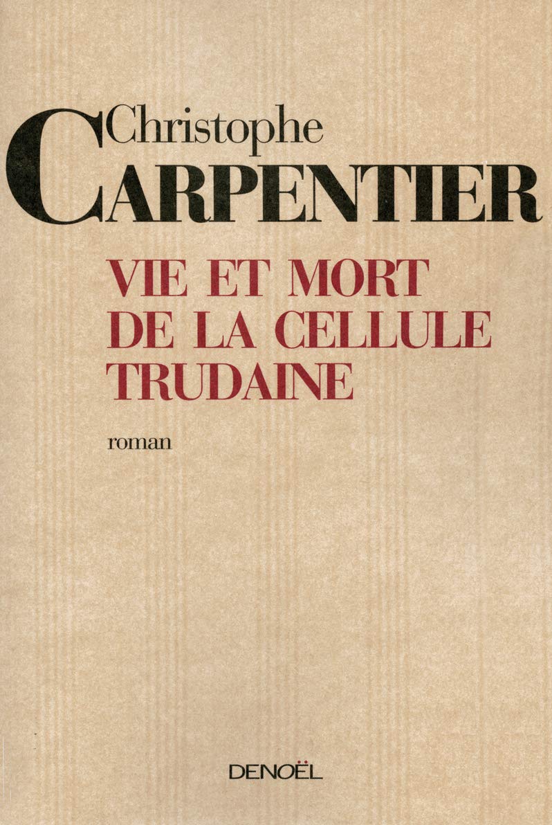 Vie et mort de la Cellule Trudaine 9782207260159