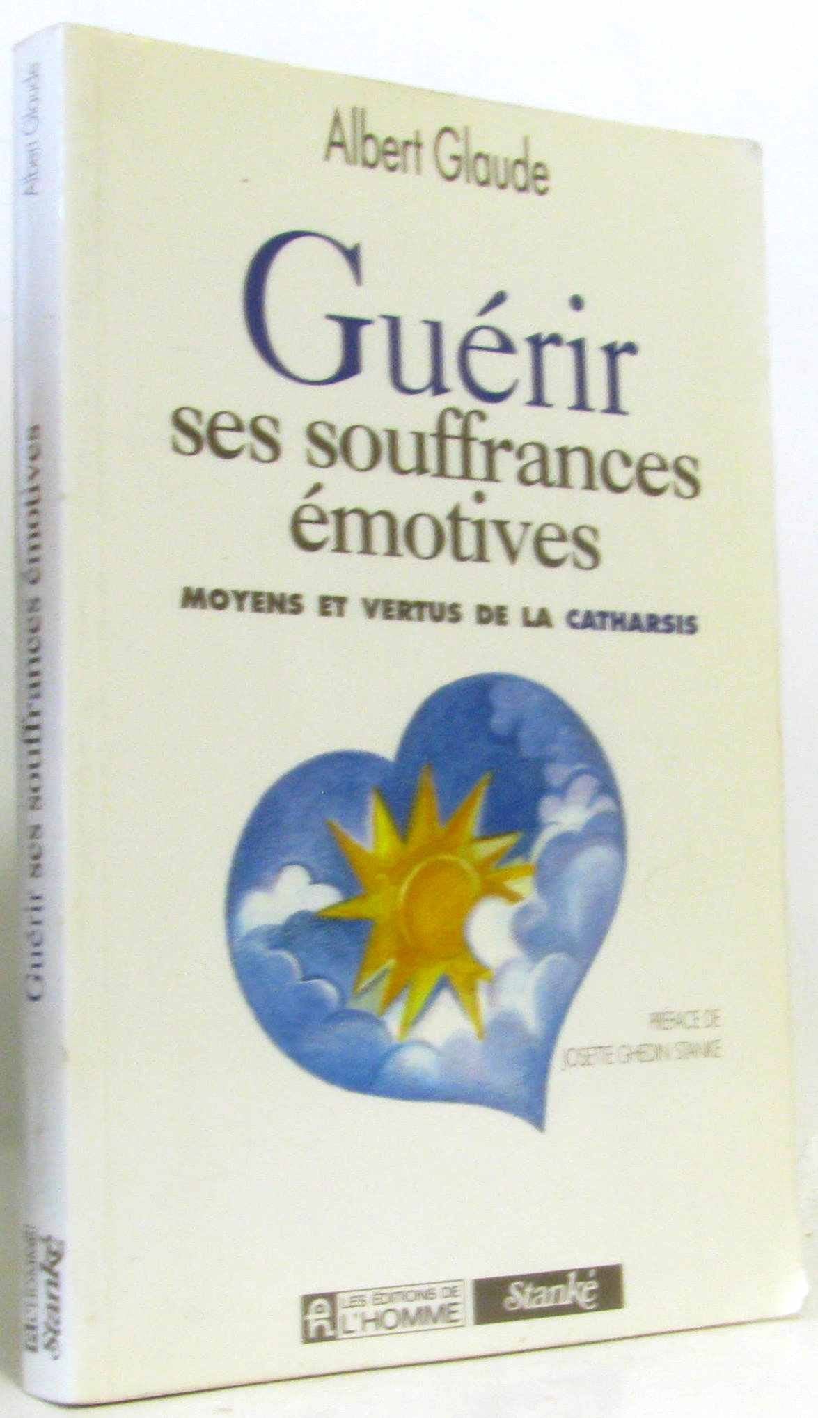Guérir ses souffrances emotives 9782761910330