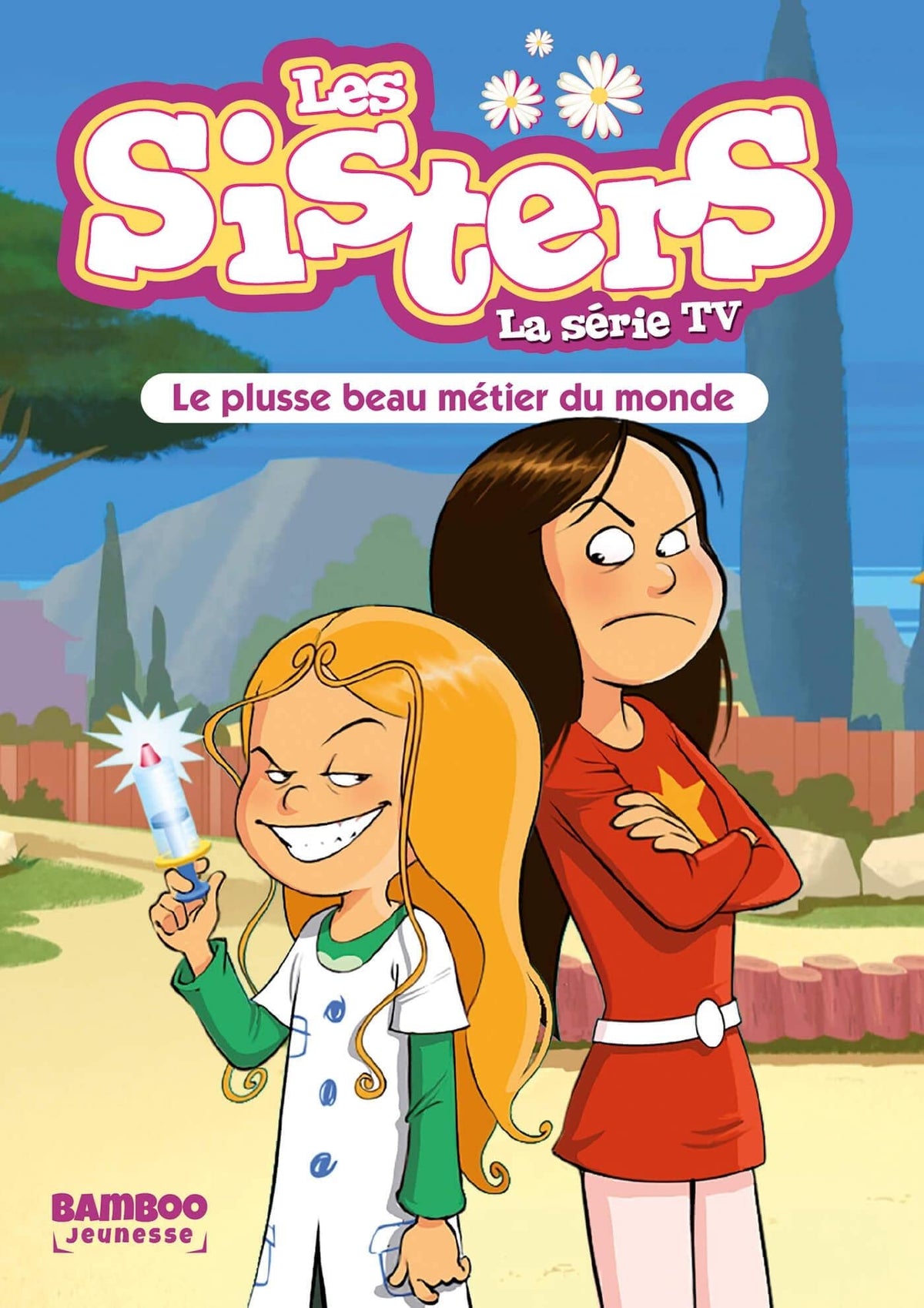 Les Sisters - La Série TV - Poche - tome 48: Le plusse beau métier du monde 9782818994061