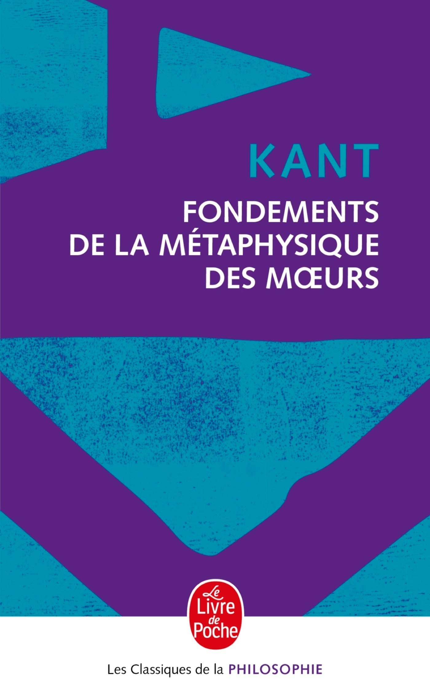 Fondements de la métaphysique des moeurs 9782253065142