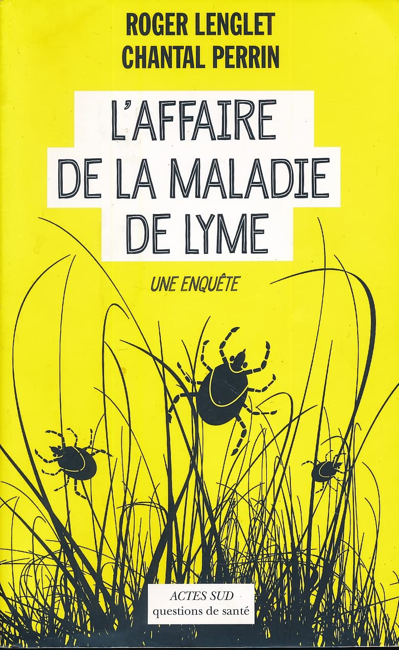 L'Affaire de la maladie de Lyme: Une enquête 9782330058005