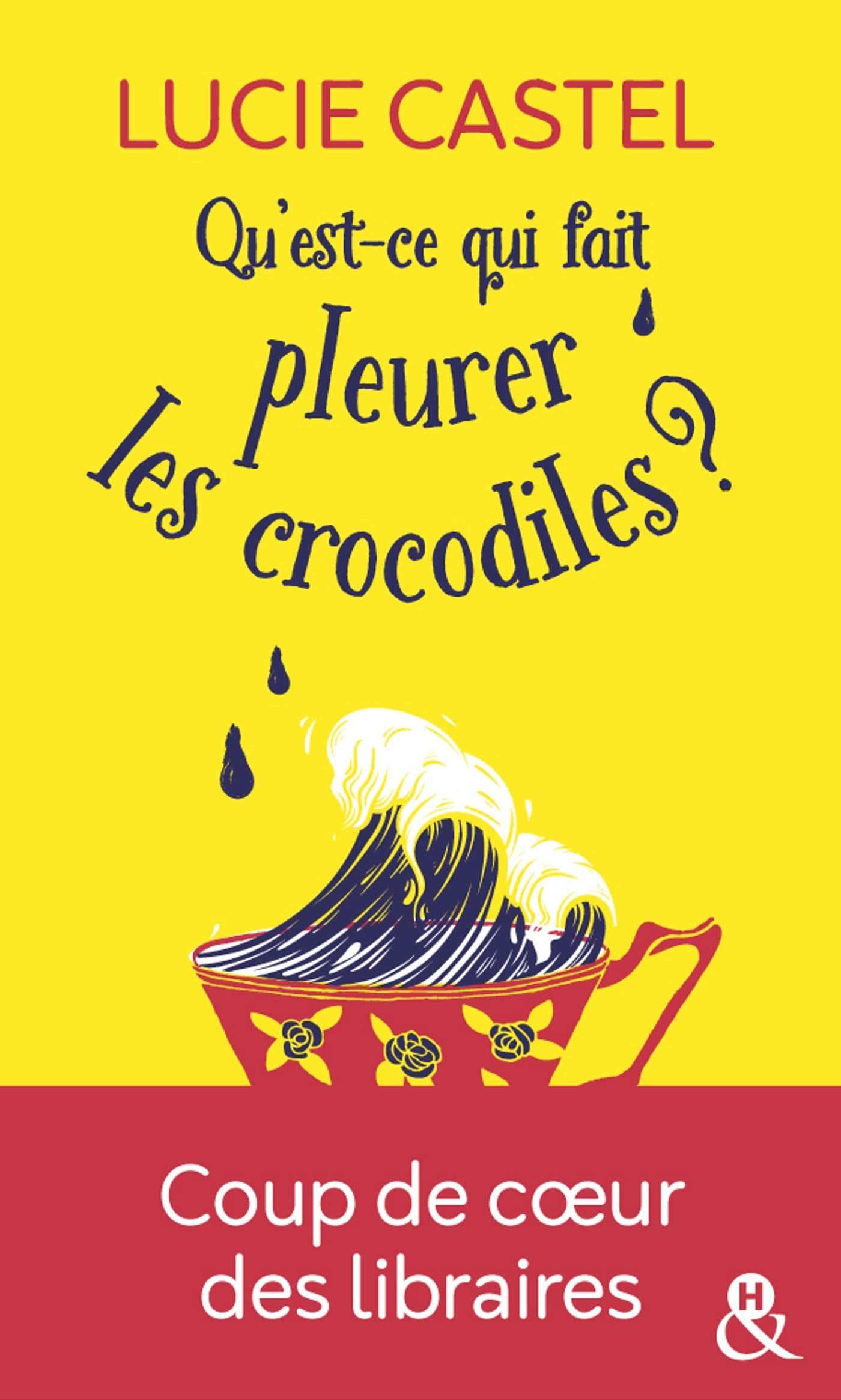 Qu'est-ce qui fait pleurer les crocodiles ?: Découvrez également sa nouvelle comédie romantique gourmande : "la guerre des papilles" ! 9782280419963