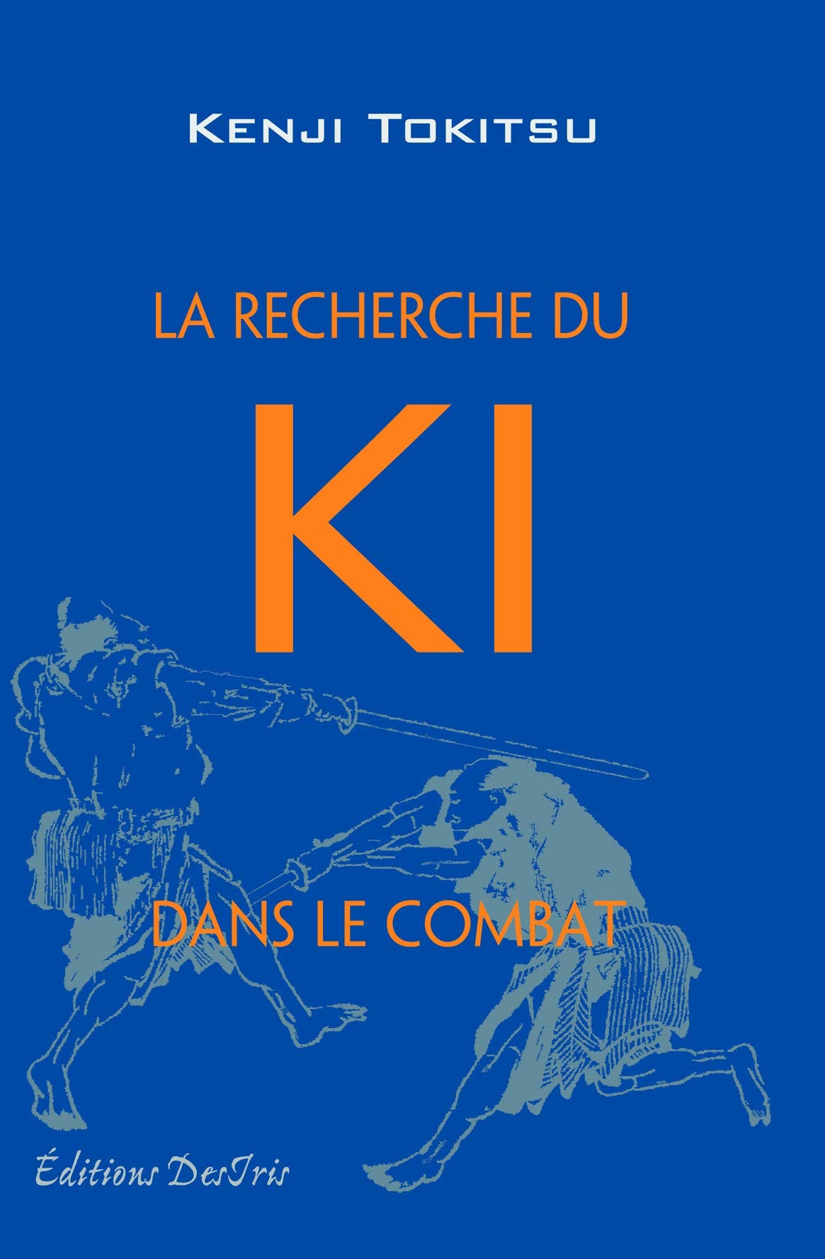 La Recherche du Ki dans le combat 9782907653930