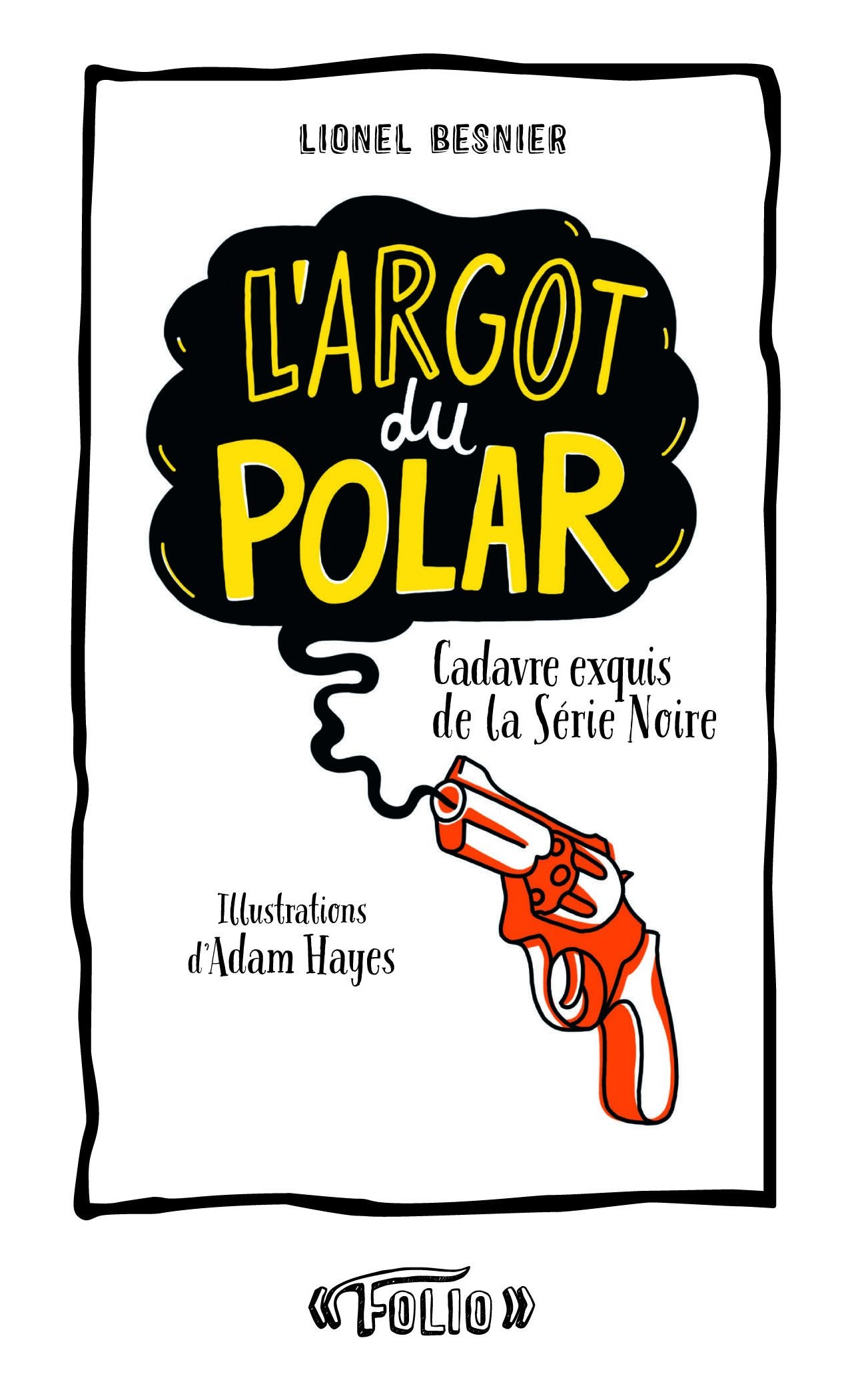 L'argot du polar: Cadavre exquis de la Série Noire 9782070466481