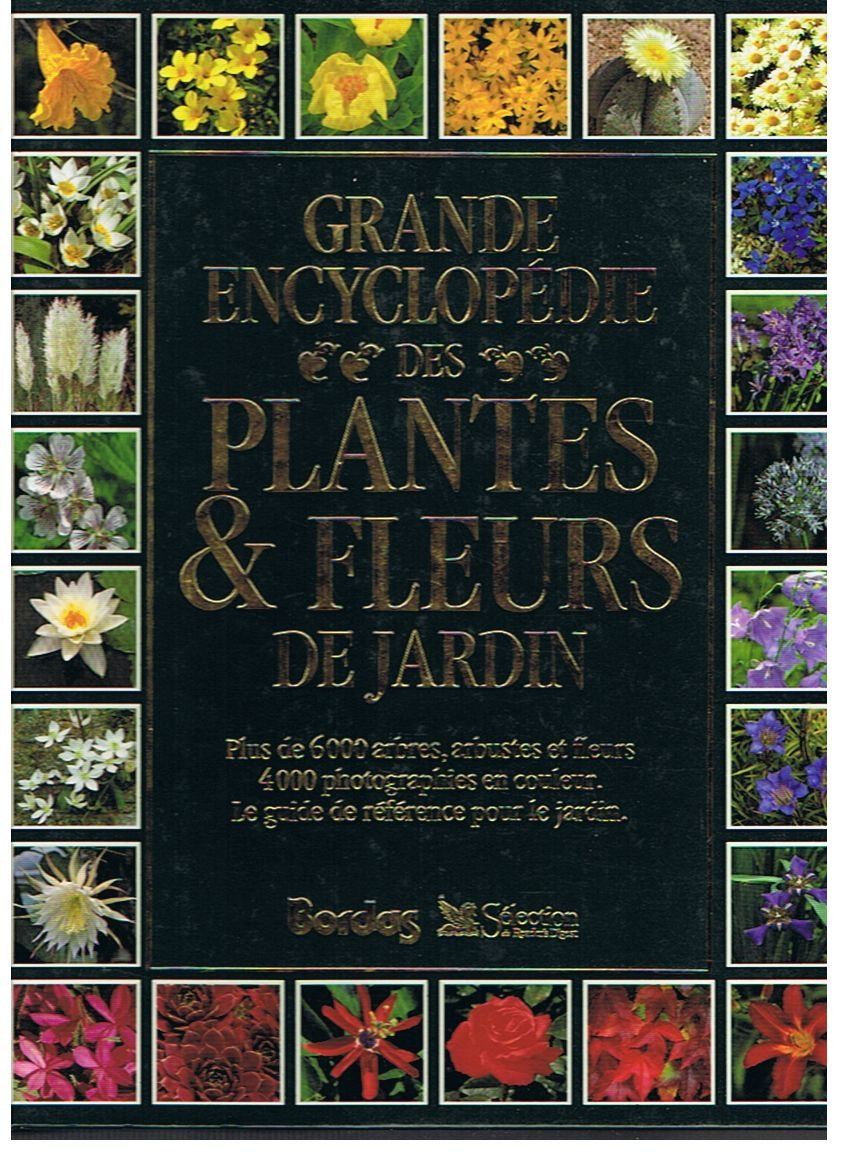 Grande encyclopédie des plantes & fleurs de jardin 9782040129774