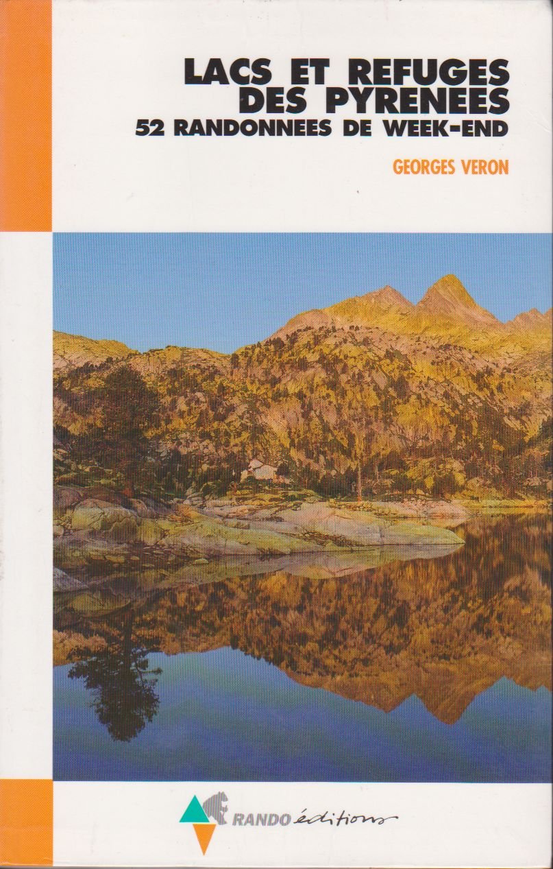 Lacs et refuges des pyrenees : 52 randonnées de week-end 9782905521644