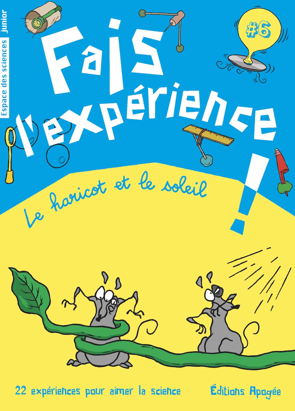 Fais l'expérience 6. Le haricot et le soleil 9782843983894