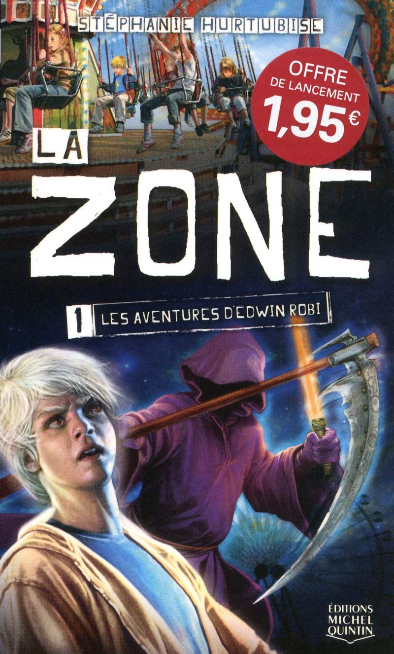 La zone, tome 1 : Les aventures d'Edwin Robi 9782894355862