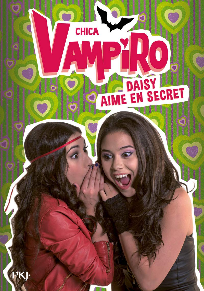 10. Chica Vampiro : Daisy aime en secret (10) 9782266271110