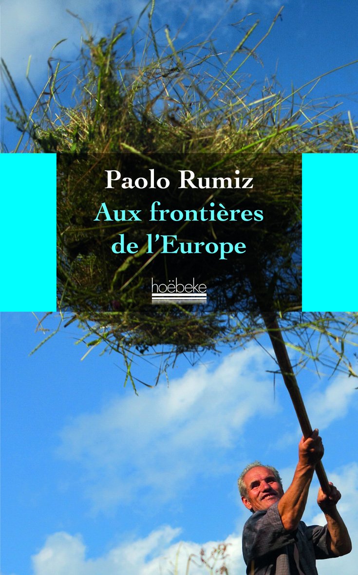 Aux frontières de l'Europe 9782842304027