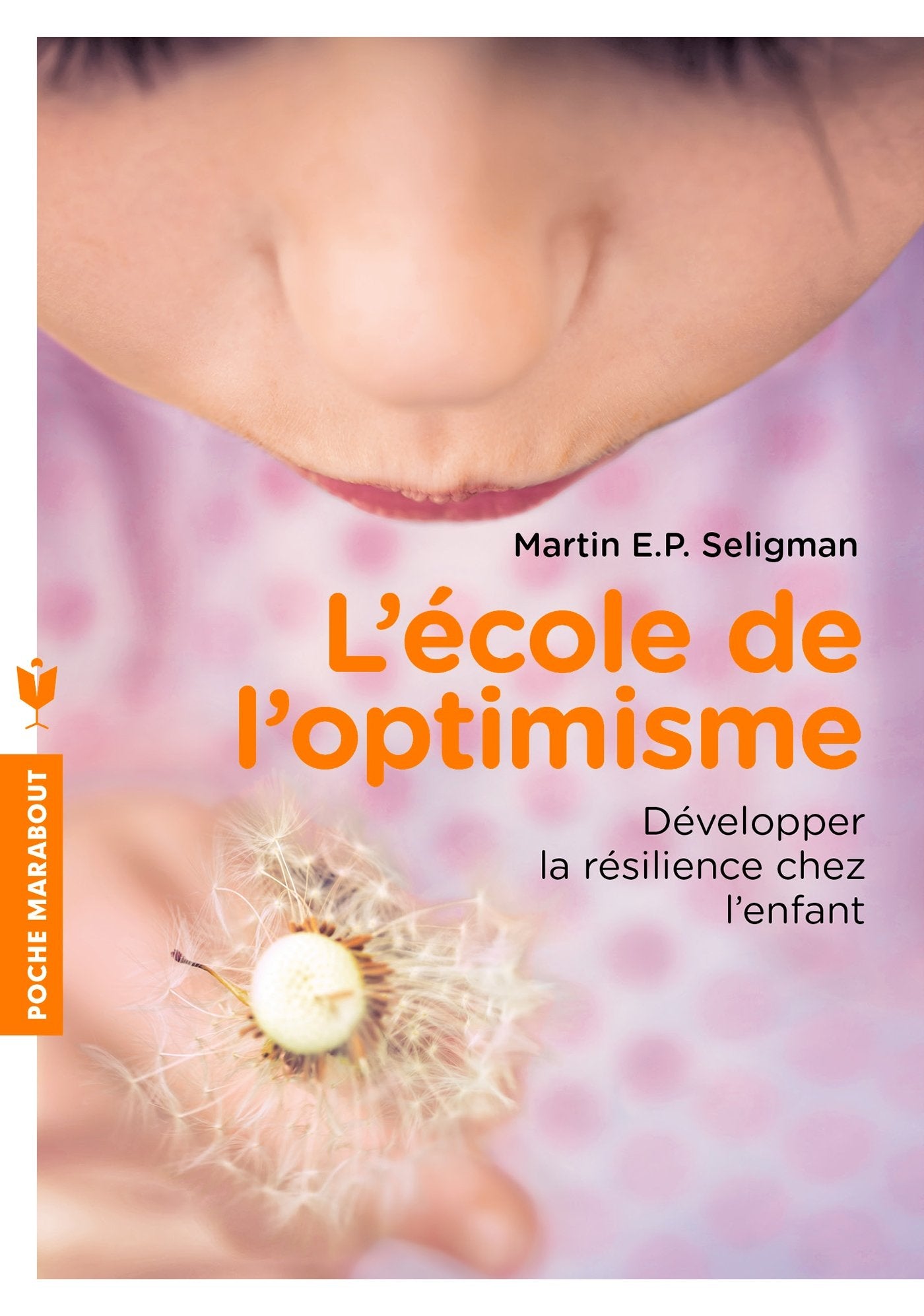 L'école de l'optimisme: Développer la résilience chez l'enfant 9782501095921