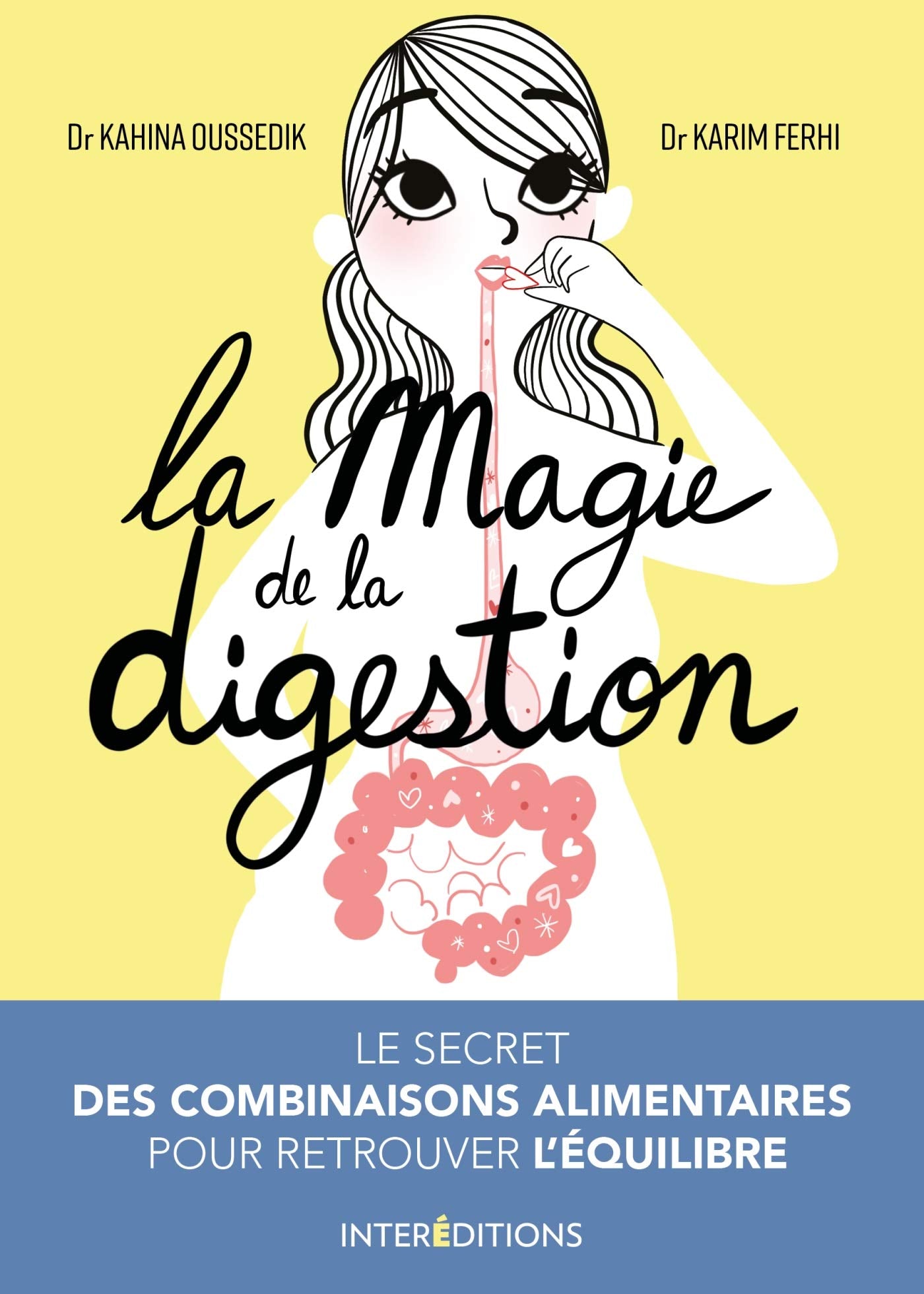 La magie de la digestion - Le secret des combinaisons alimentaires pour retrouver l'équilibre: Le secret des combinaisons alimentaires pour retrouver l'équilibre 9782729620547
