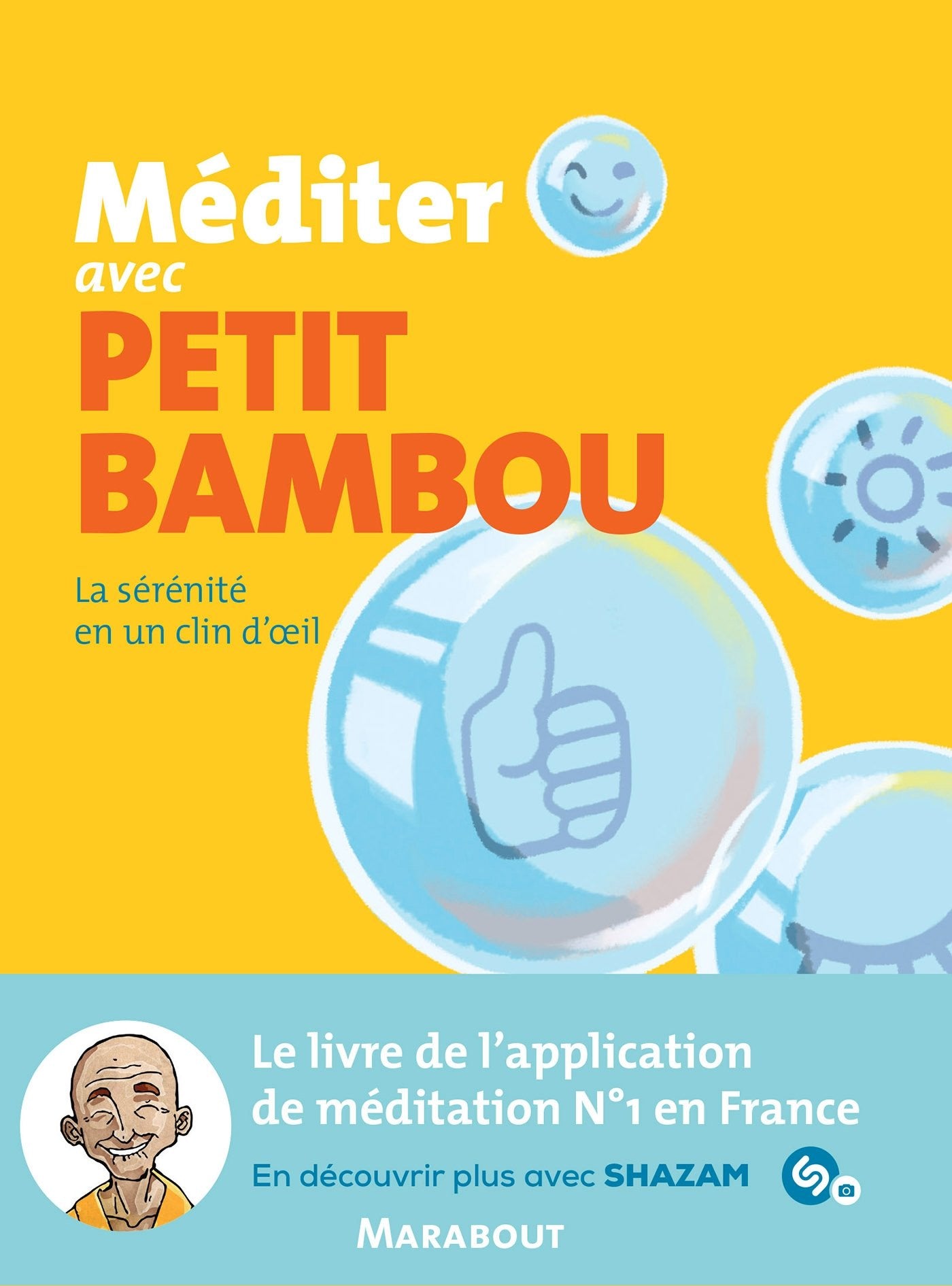 Méditer avec Petit Bambou: La sérénité en un clin d'oeil 9782501119900