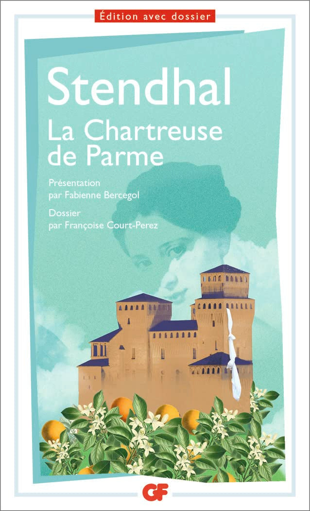 La Chartreuse de Parme, Stendhal - Prépas scientifiques 2018-2019 - GF 9782081433632