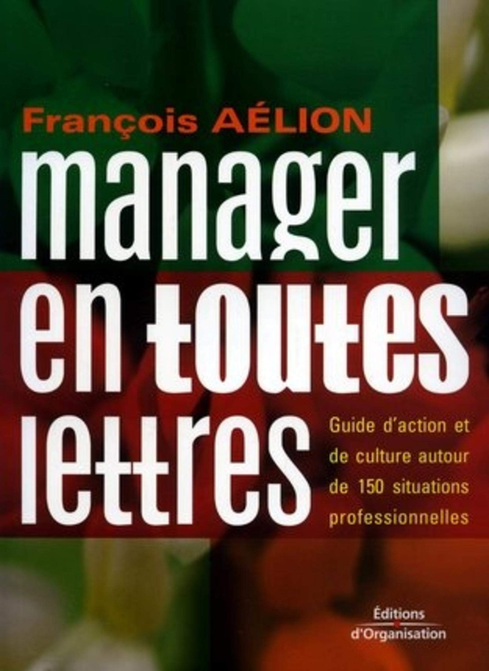 Manager en toutes lettres 9782708134225