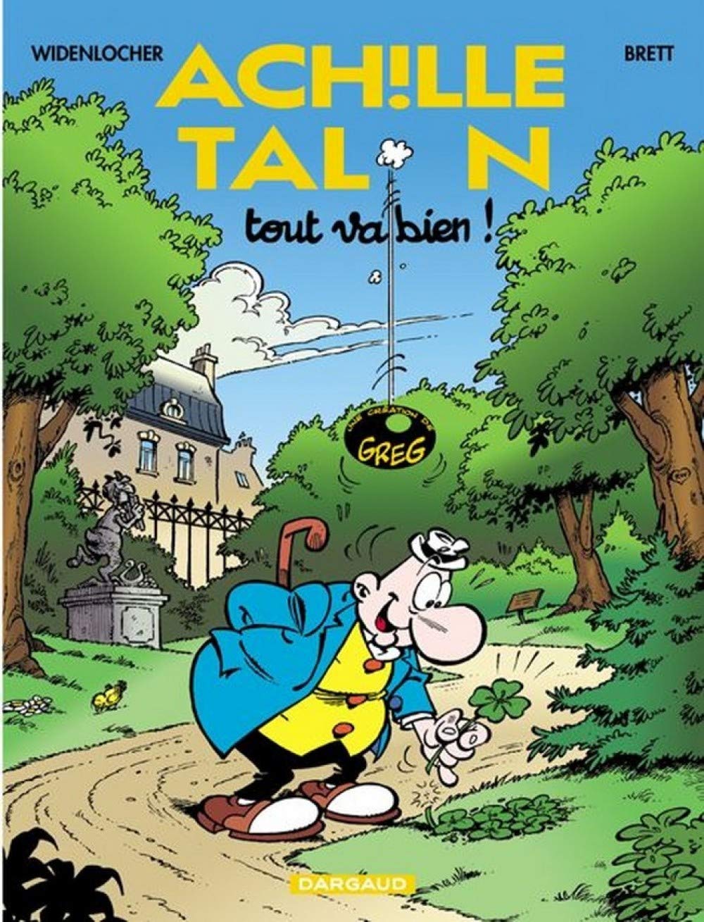 Achille Talon - Tome 44 - Tout va bien ! 9782205049145