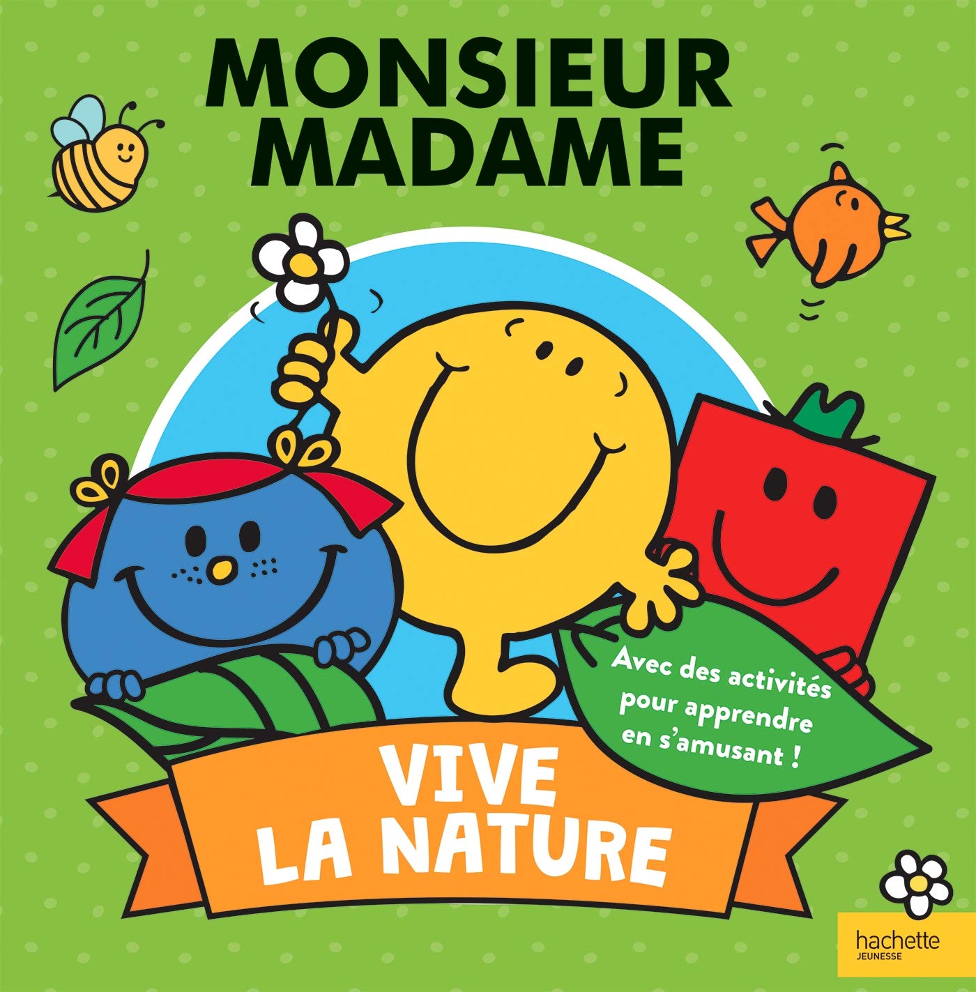 Monsieur Madame - Vive la nature 9782012102194