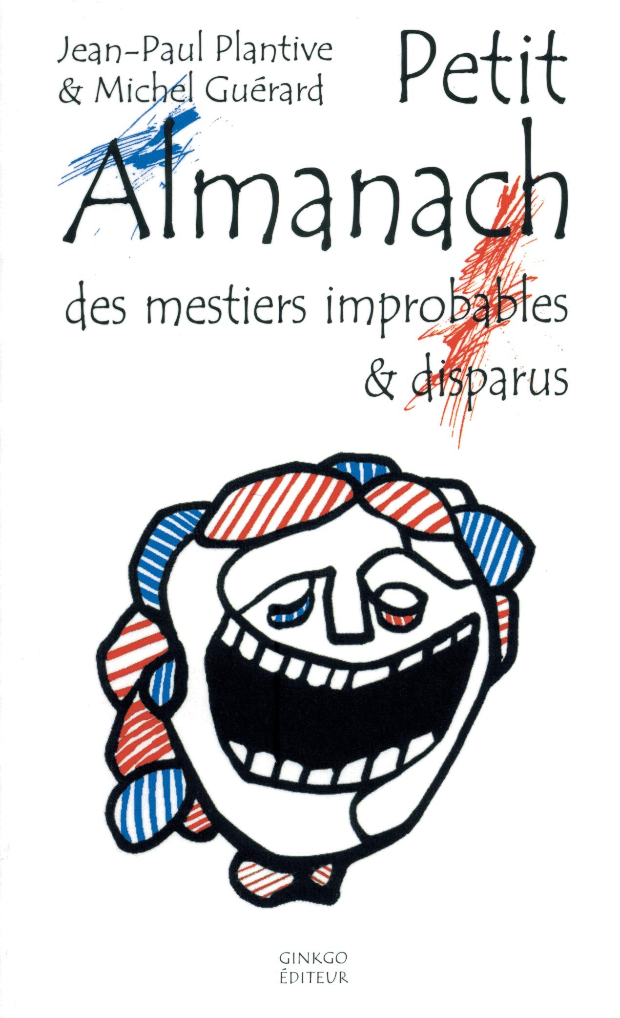 Petit Almanach des mestiers improbables & disparus 9782846790055