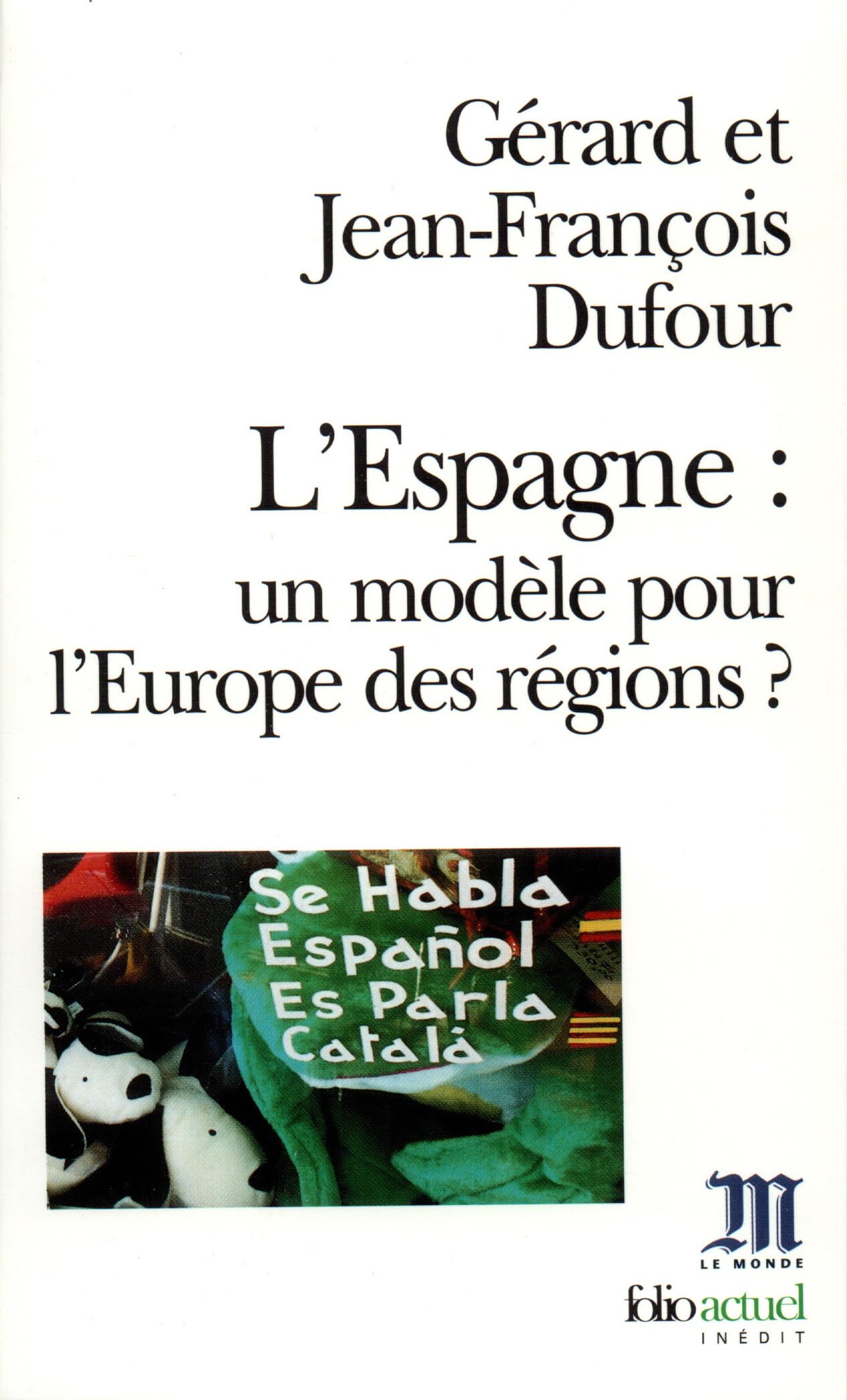 L'Espagne : un modèle pour l'Europe des régions ? 9782070413188