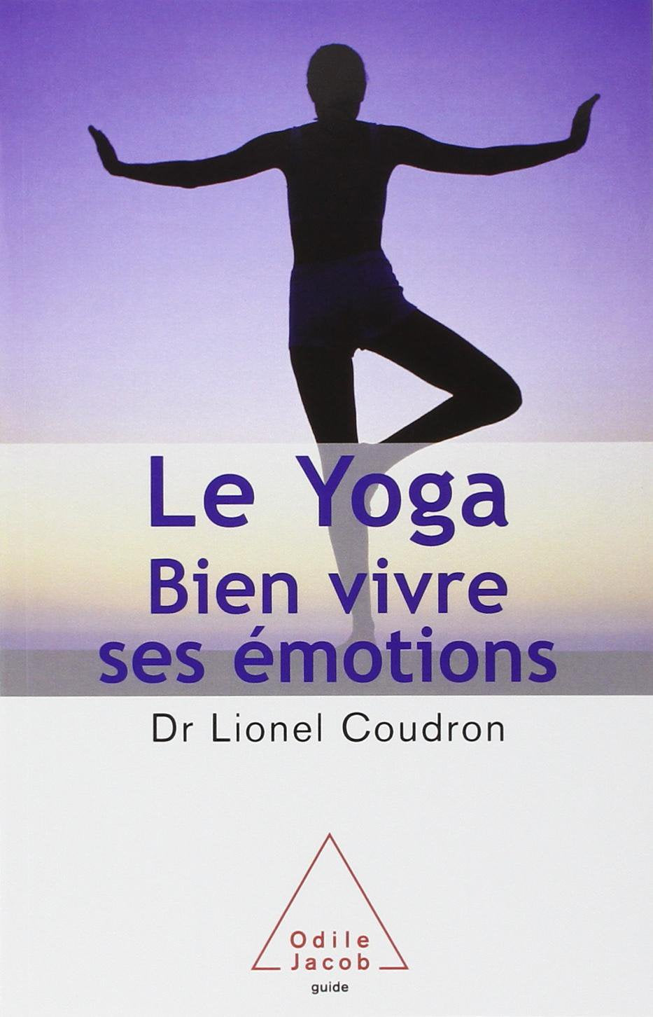 Le Yoga: Bien vivre ses émotions 9782738116628