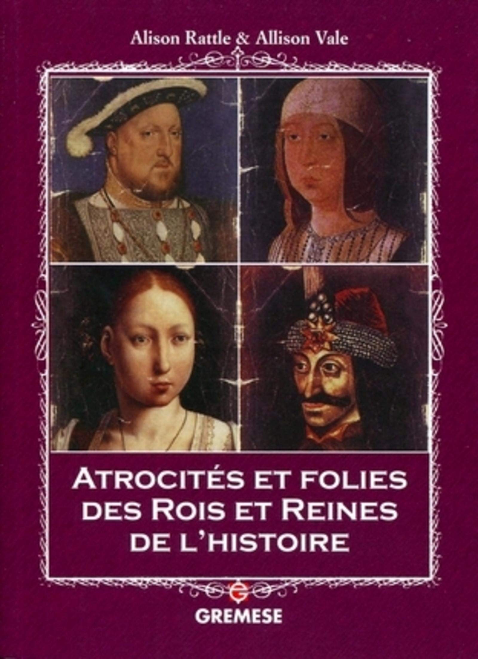Atrocités et folies des rois et reines de l'histoire 9788873017271