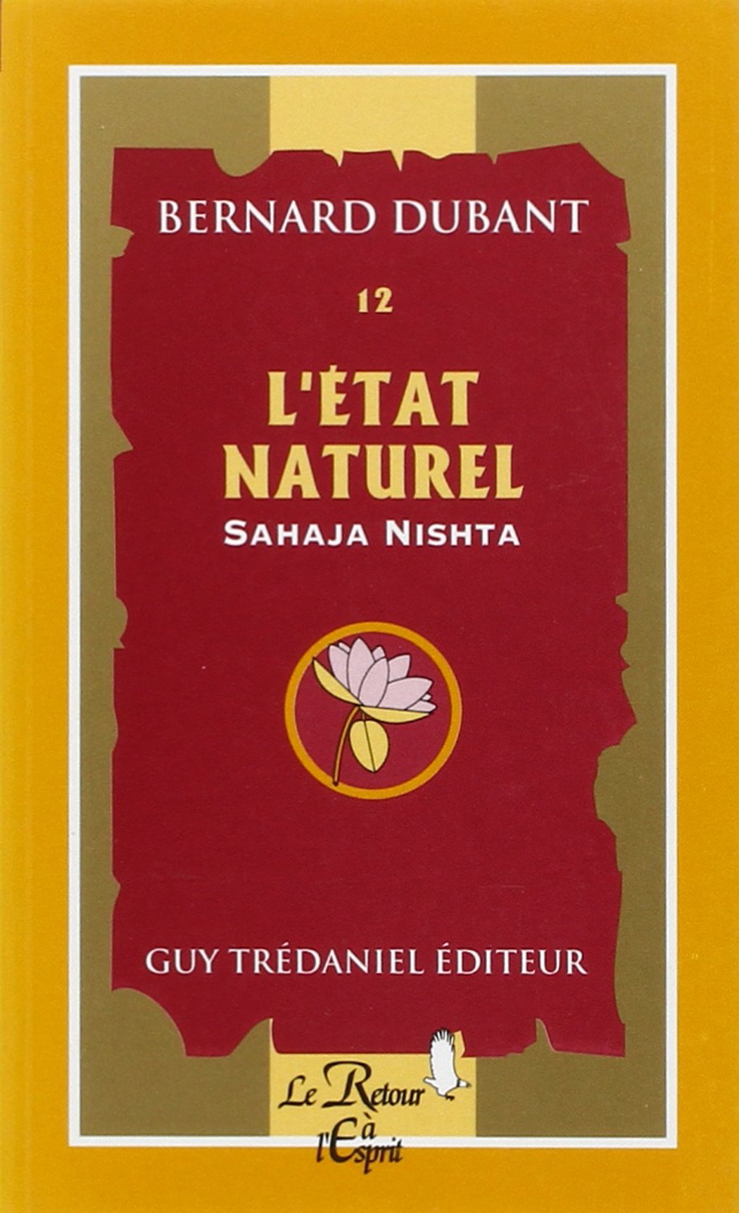 L'Etat naturel. Sahaja Nishta, volume 12 9782857079798