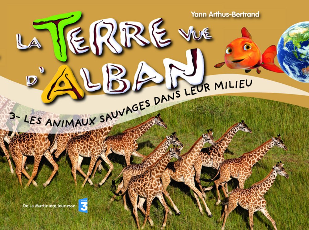 Les animaux sauvages dans leur milieu 9782732438313
