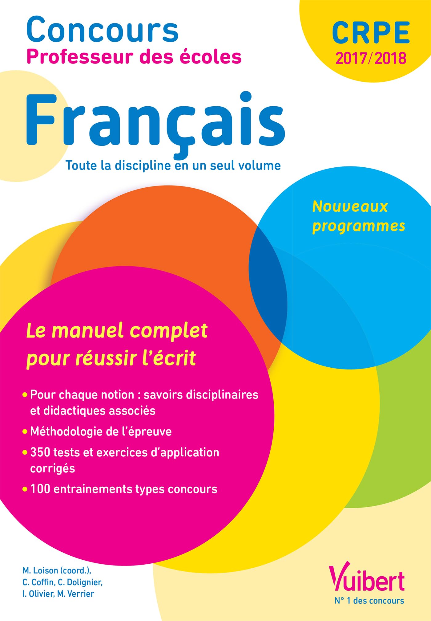 Concours Professeur des écoles - Français - Le manuel complet pour réussir l'écrit: Nouveaux programmes - CRPE 2017-2018 9782311203721