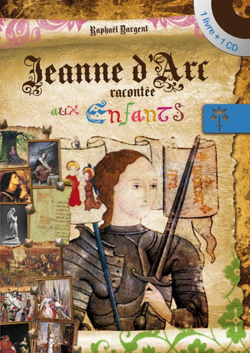 Jeanne d'Arc racontée aux enfants (inclus un CD) 9782353660834