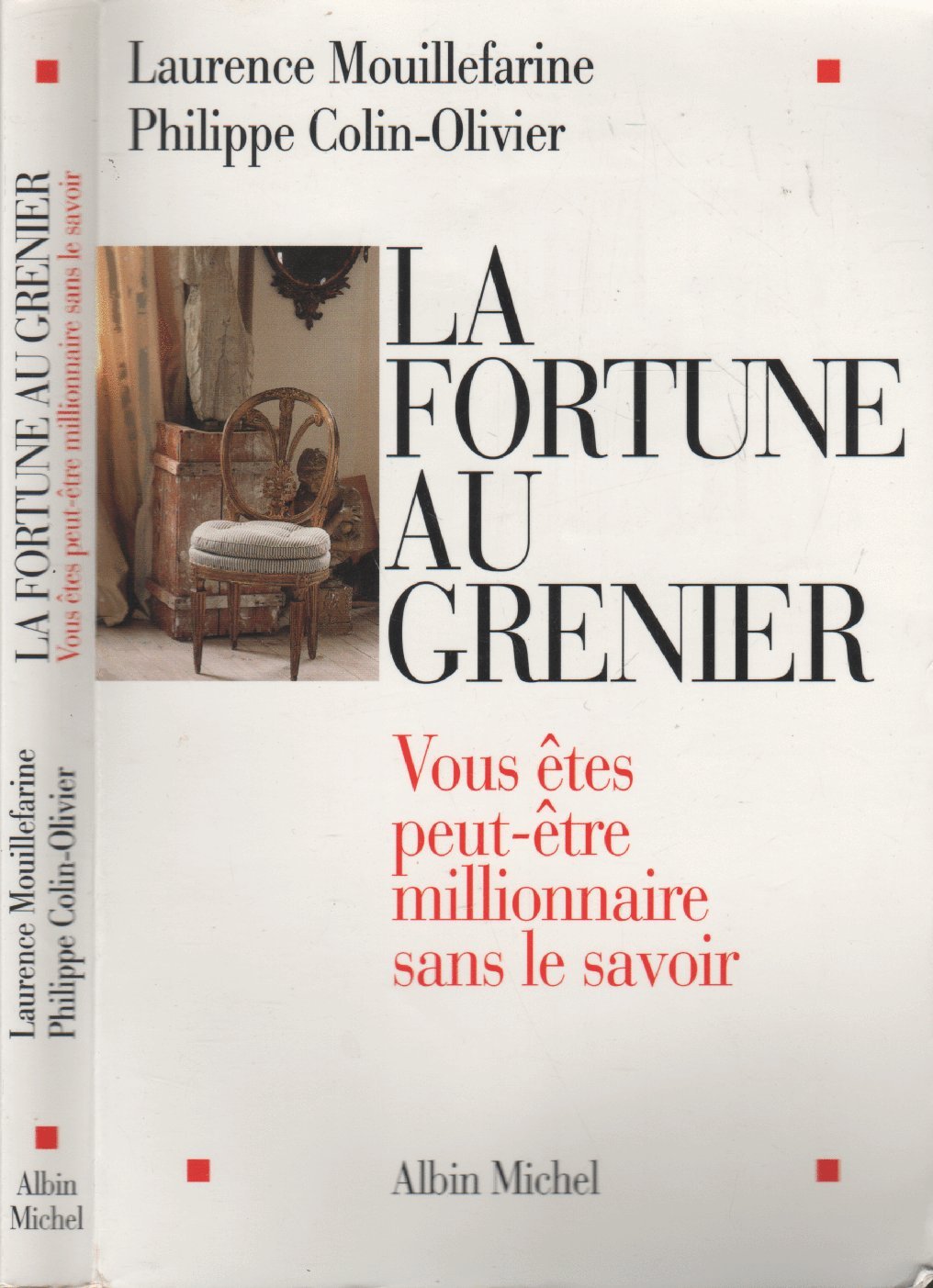 La fortune au grenier : Vous êtes peut-être millionnaire sans le savoir ? 9782226127587