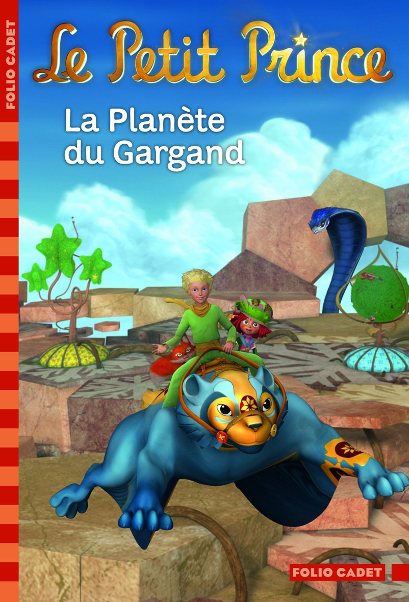 Le Petit Prince : La Planète du Gargand 9782070648580