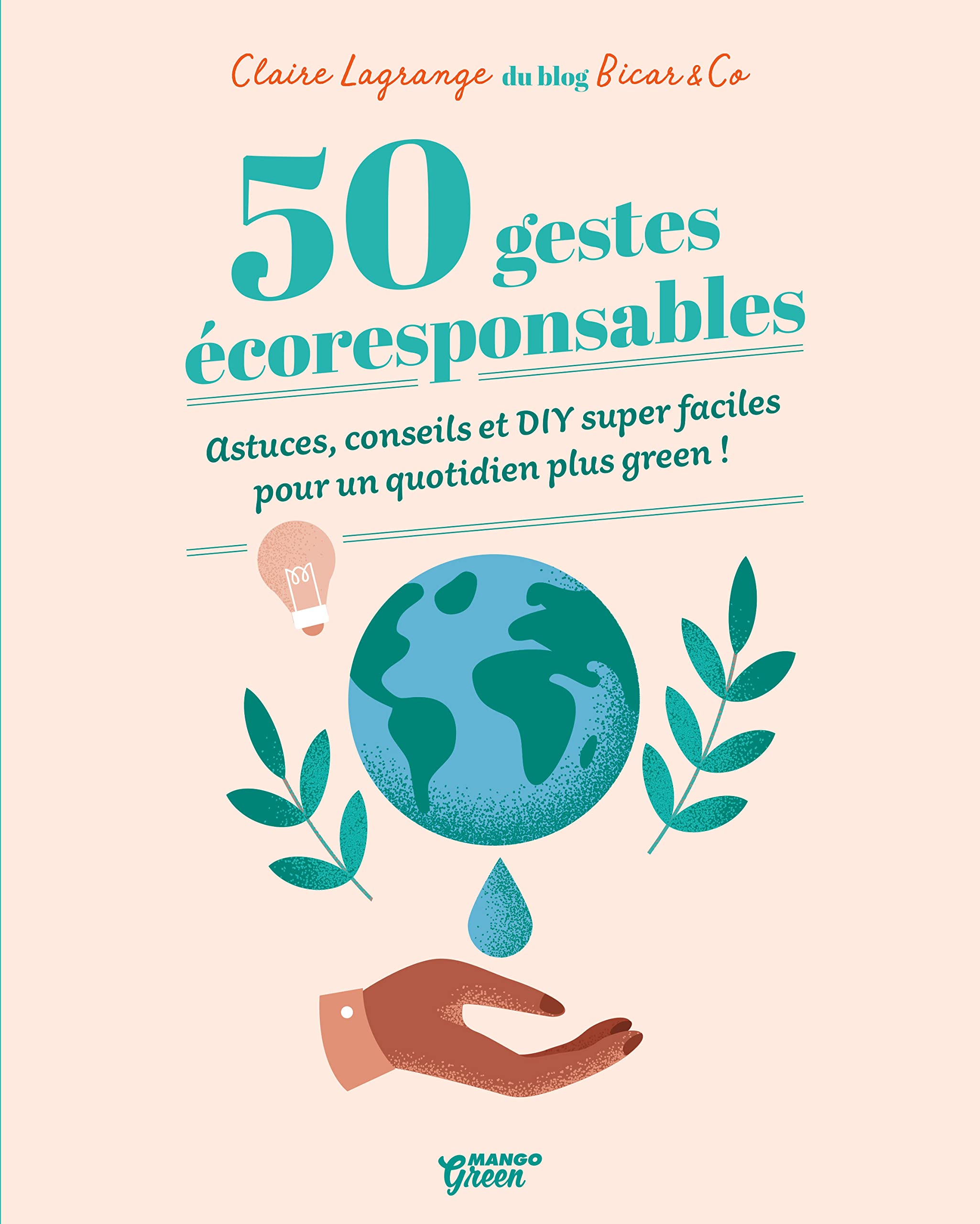 50 gestes écoresponsables: DIY super faciles pour un quotidien plus green ! 9782317023477