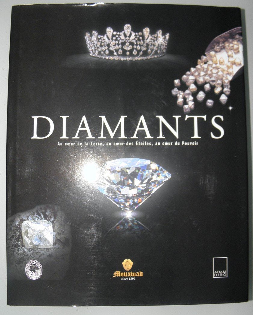 Diamants. Au Coeur De La Terre, Au Coeur Des Etoiles, Au Coeur Du Pouvoir 9782876603011