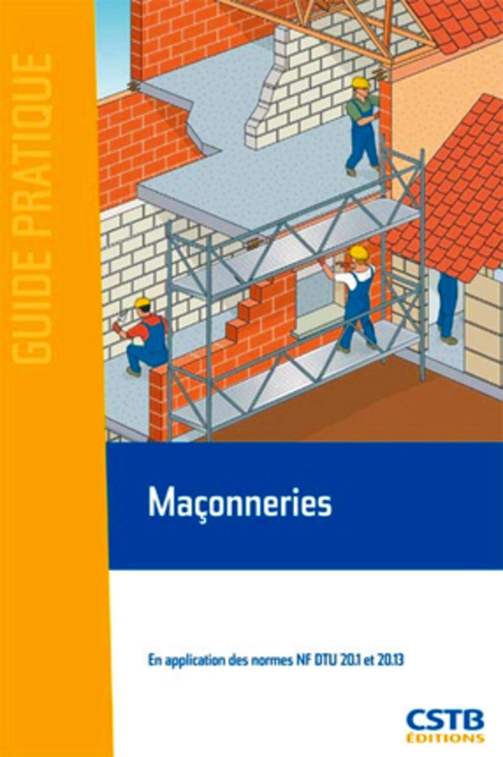 Maçonneries: En application des normes NF DTU 20.1 et 20.13 9782868913579