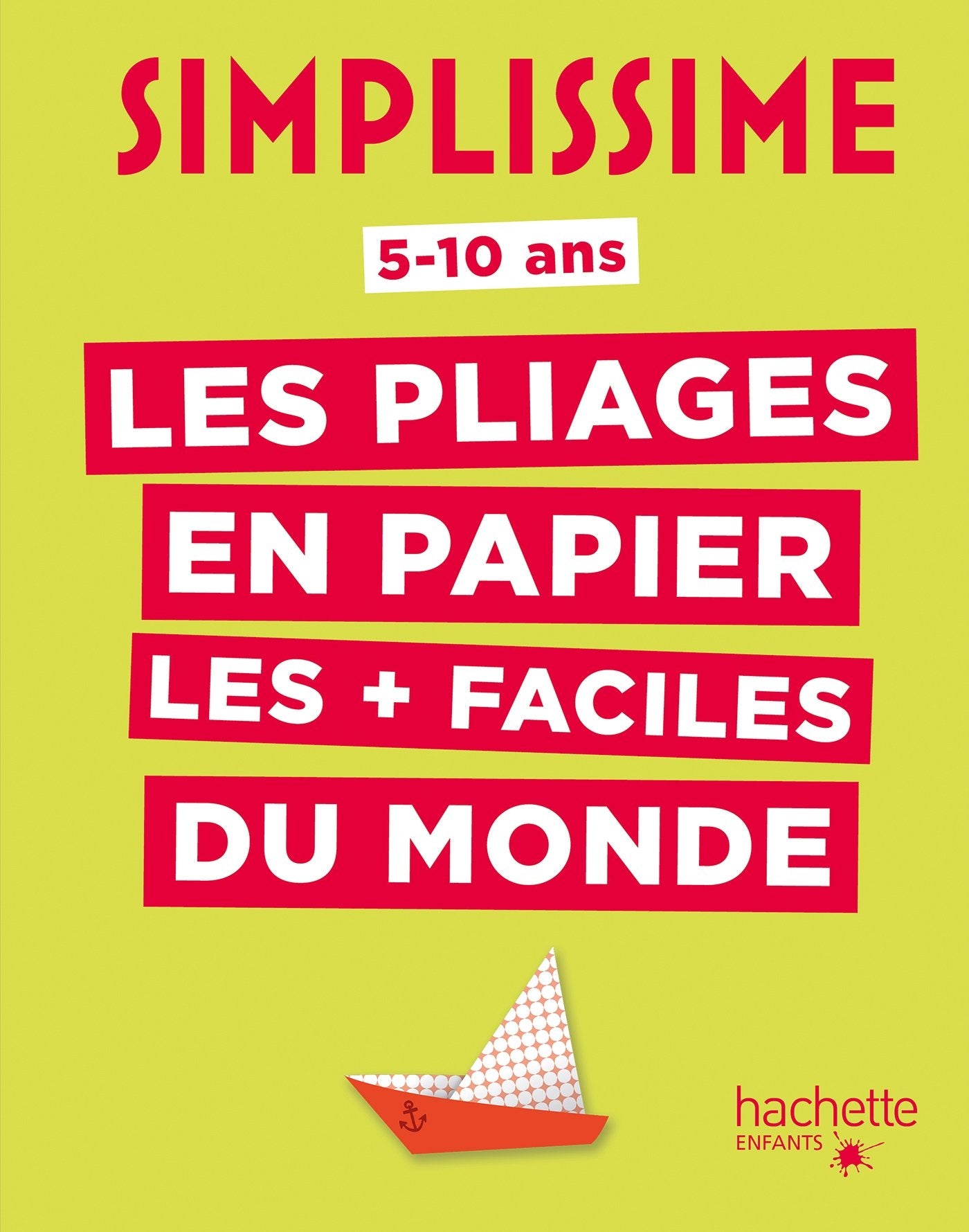 Simplissime - Les pliages en papier les + faciles du monde 9782017064008