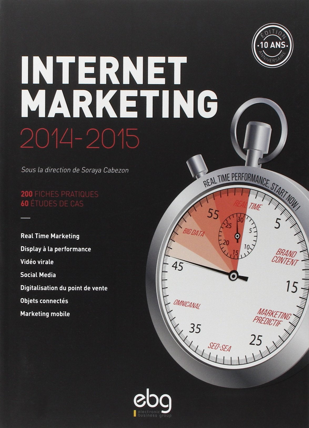 Internet marketing 2014-2015 : 200 fiches pratiques, 60 études de cas 9782914901192