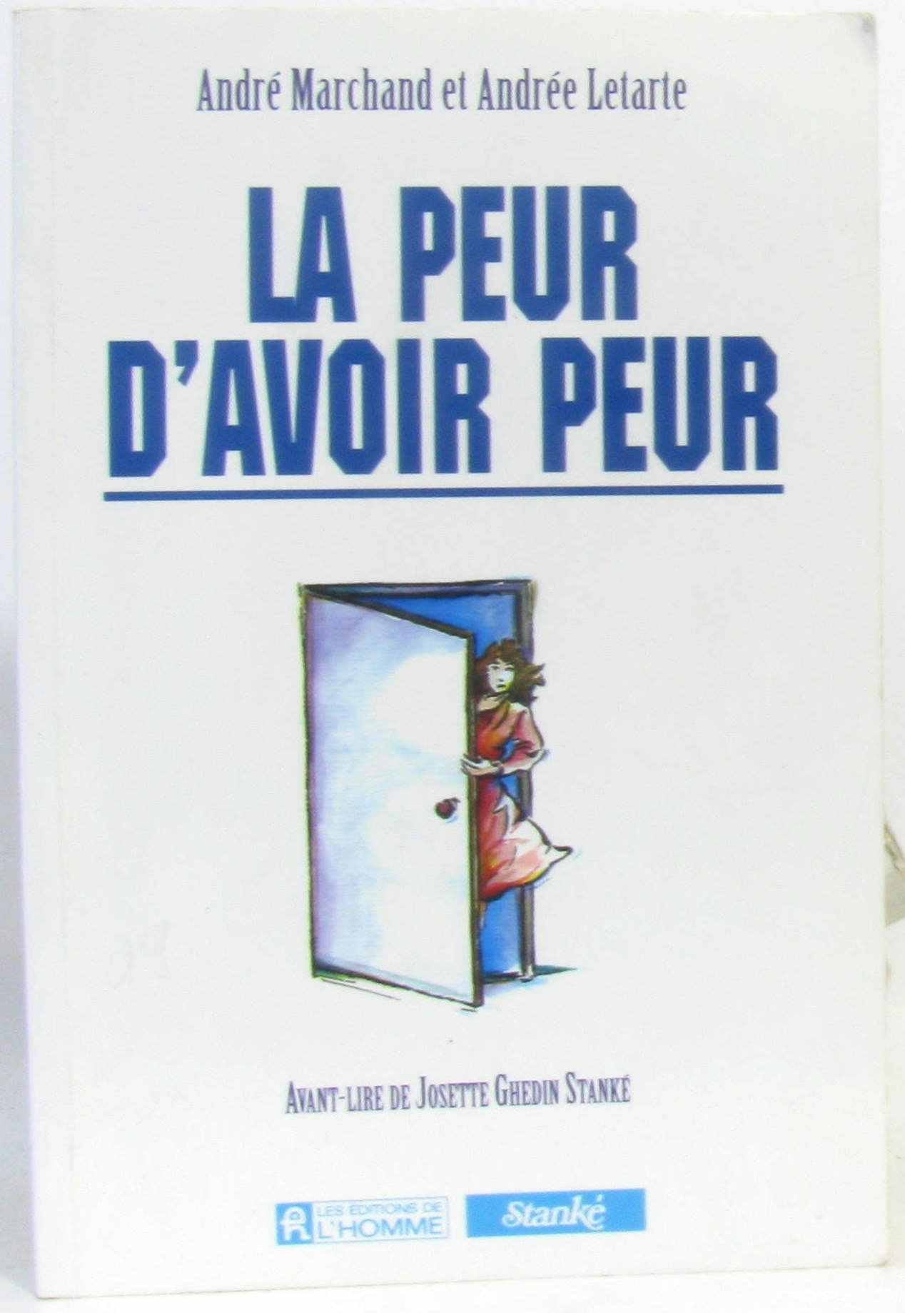 La Peur d'avoir peur 9782761911962