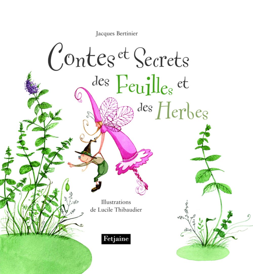 Contes et Secrets des Feuilles et des Herbes 9782354250720
