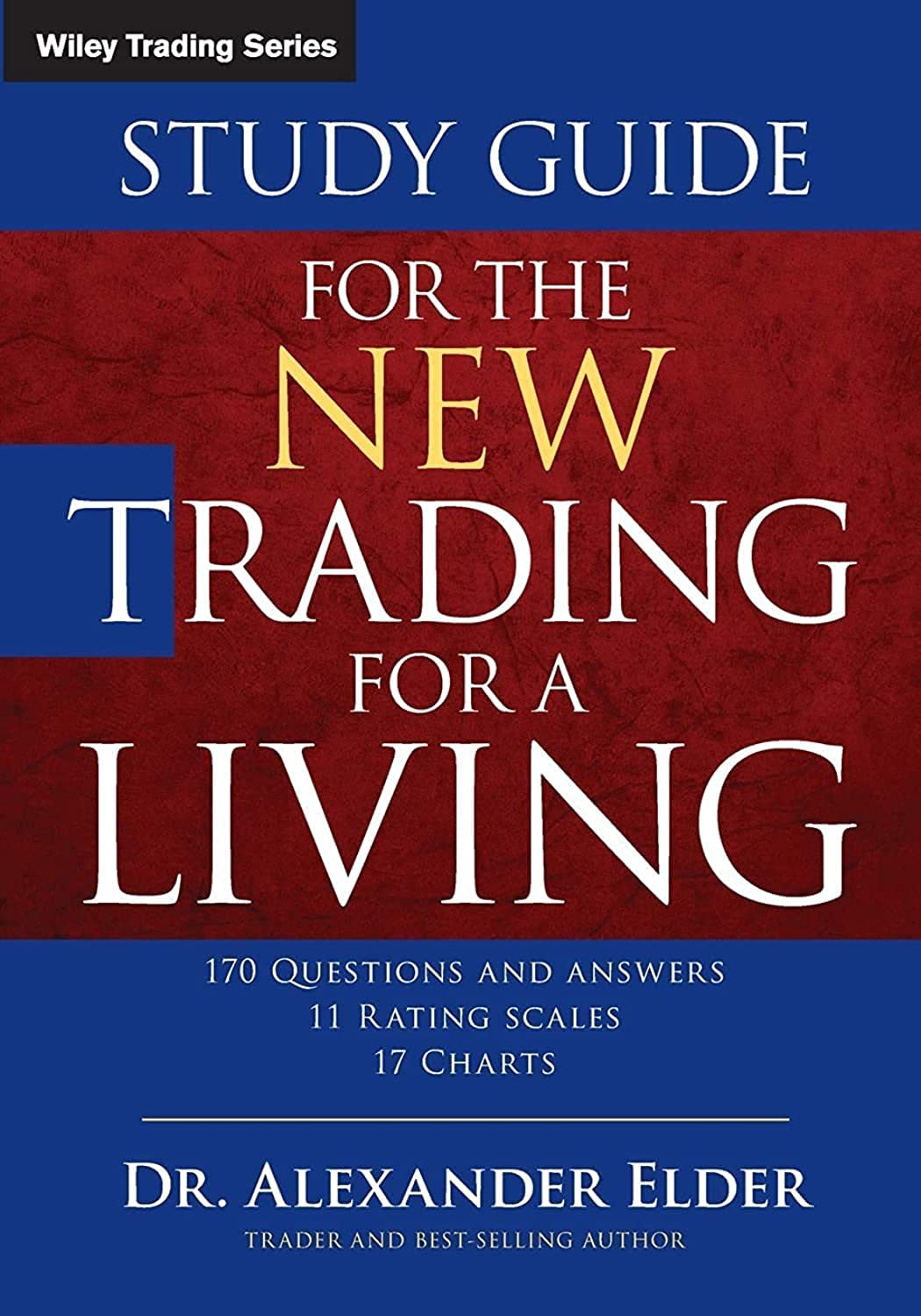 The New Trading for a Living: Psychology-discipline-trading Tools and Systems-risk Control-trade Management 9781118467459