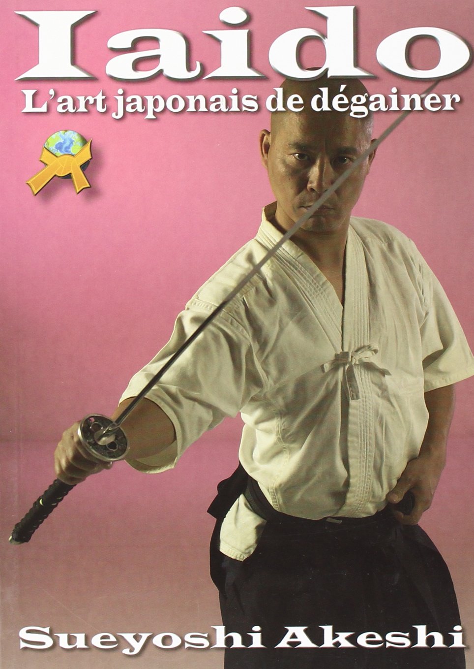 Iaido : l'Art Japonais de Degainer 9788493591939