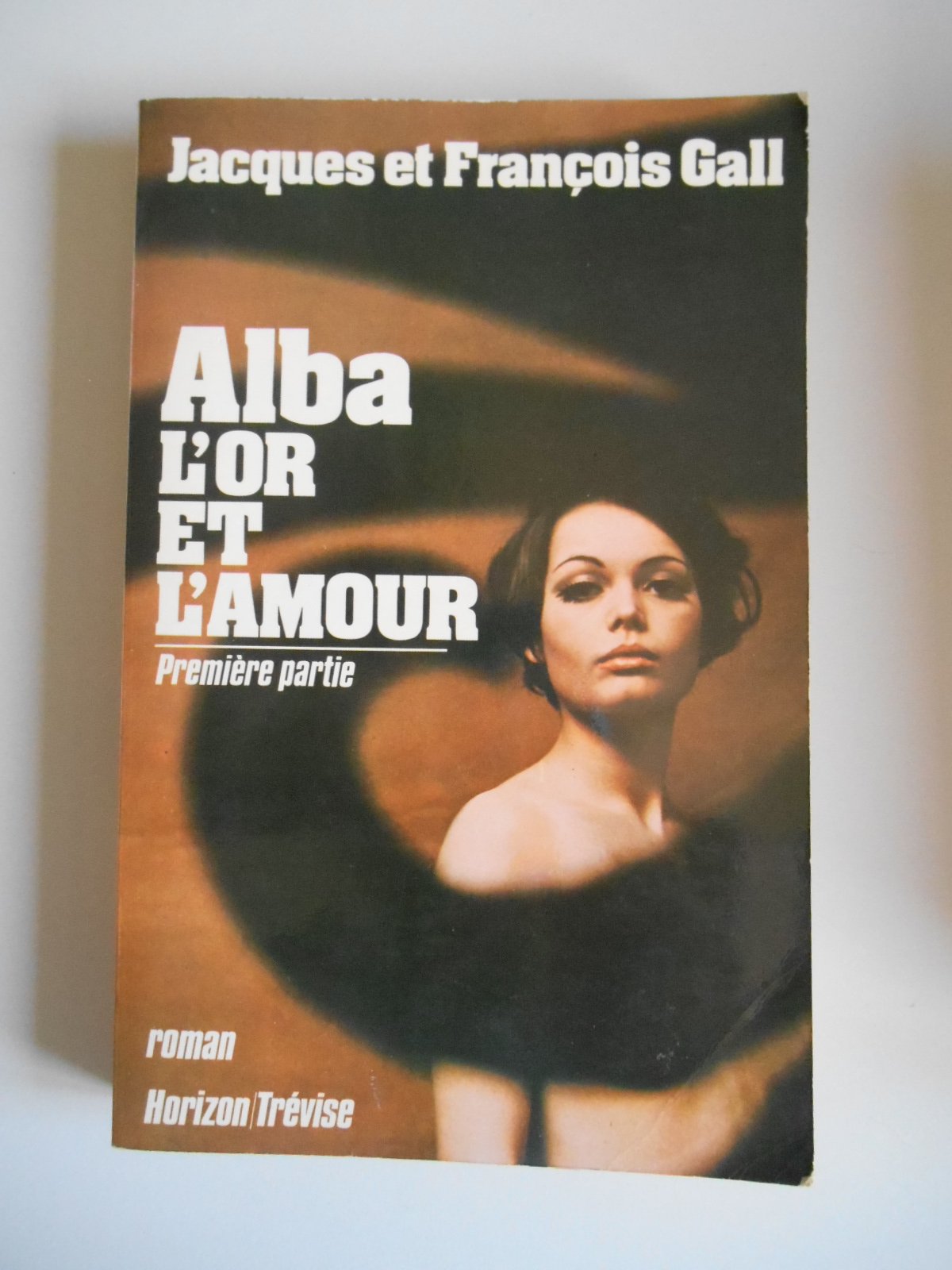 Alba L'or et l'amour Premiere partie 9782711203093