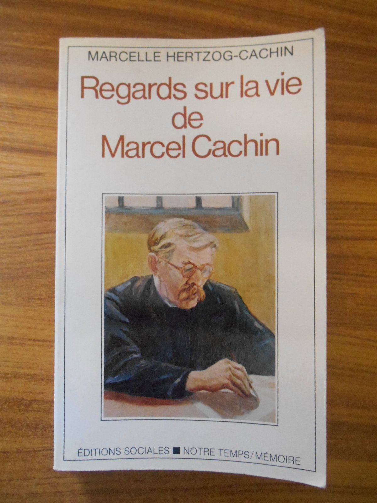 Regards sur la vie de Marcel Cachin / Hertzog-Cachin, Marcelle/Réf45851