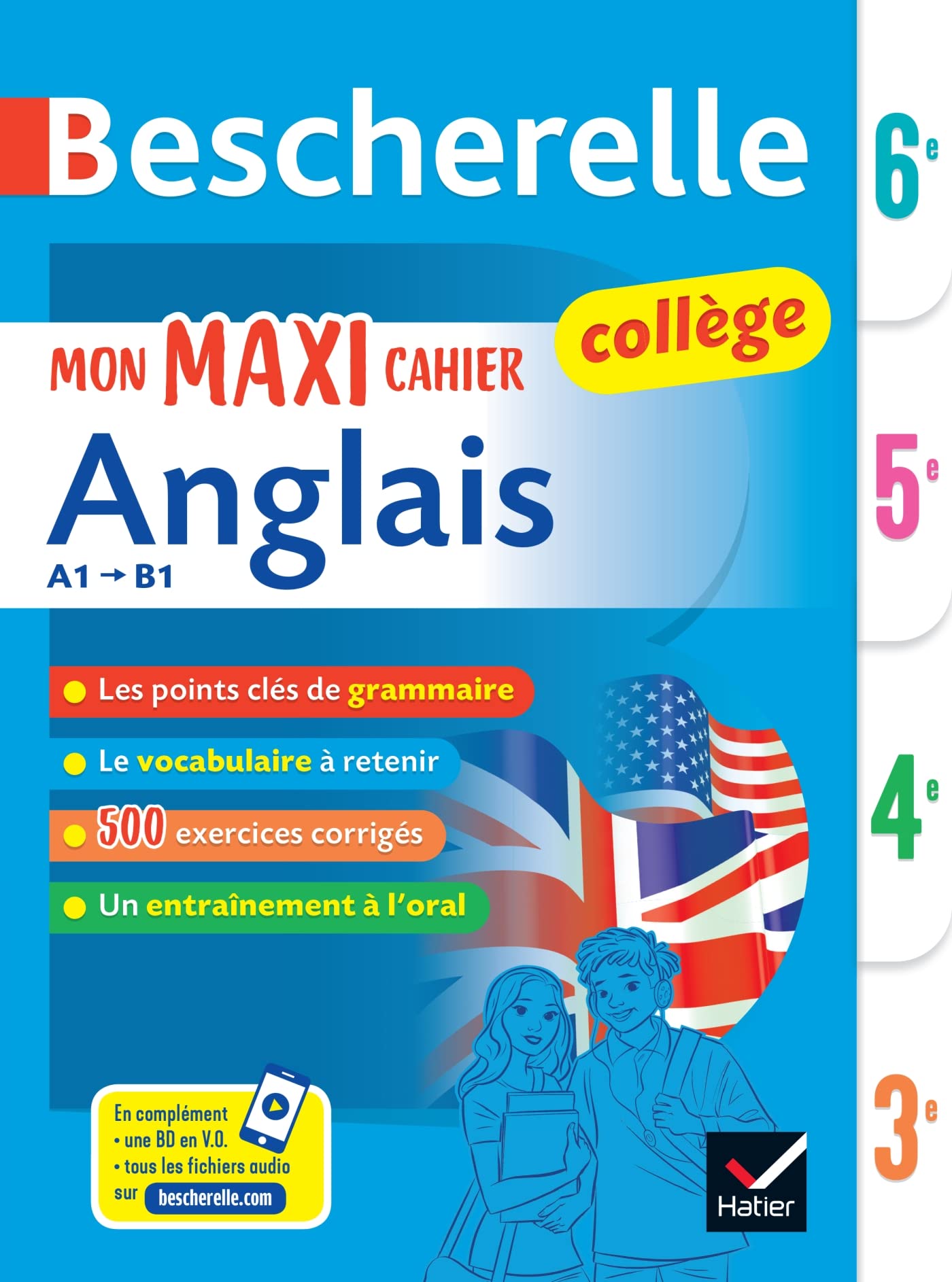 Bescherelle collège - Mon maxi cahier d'anglais (6e, 5e, 4e, 3e): règles et exercices corrigés (grammaire, vocabulaire, prononciation) 9782401045668