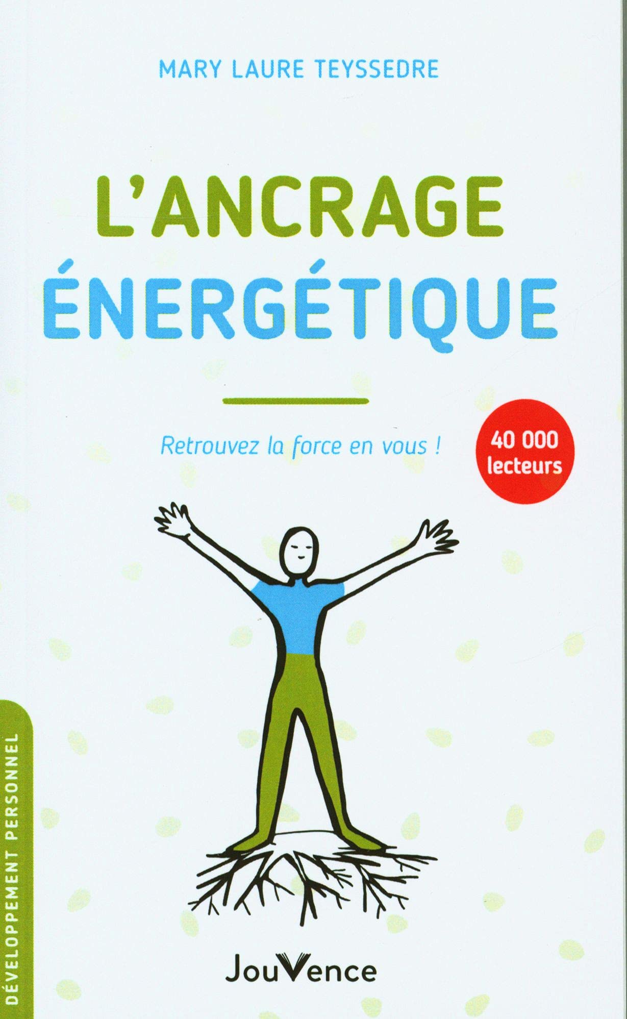 L'ancrage énergétique: Retrouvez la force en vous ! 9782889535149